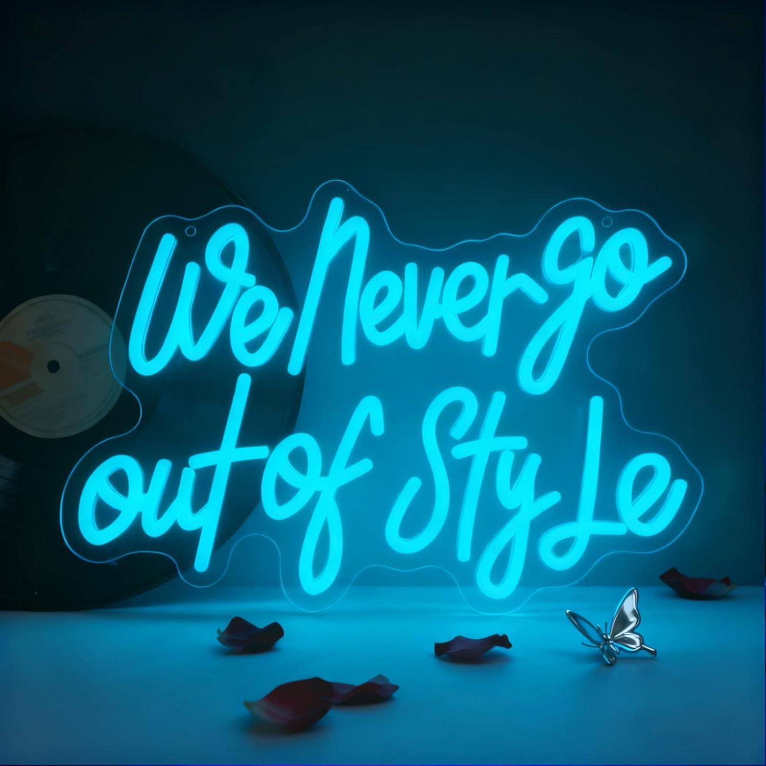 We Never Go Out Of Style Neon  - Neon Sign Party review and price
